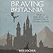 Braving Britannia: Tales of Life, Love, and Adventure in Ultima Online by