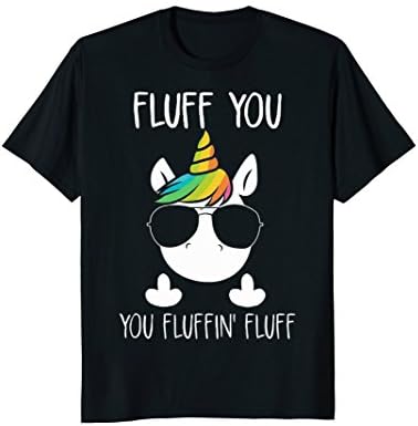 Fluff you you fluffin fluff unicorn lovers shirt