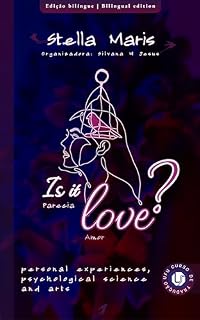 Livro Parecia Amor | Is it Love?: Experiências, ciência psicológica e arte | Personal experiences, psychological science and arts
