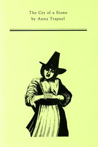 Anna Trapnel, the Cry of a Stone (MEDIEVAL AND RENAISSANCE TEXTS AND STUDIES)