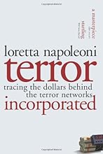 Terror Incorporated: Tracing the Dollars Behind the Terror Networks