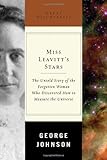 Miss Leavitt's Stars: The Untold Story of the Woman Who Discovered How to Measure the Universe (Great Discoveries)