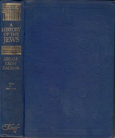 A History of the Jews. From the Babylonian Exile to the Establishment of Israel by ABRAM LEON SACHAR (Hardcover)