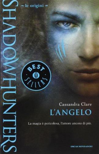 Shadowhunters. Le origini. L'angelo