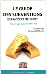 Le  guide des subventions en France et en Europe