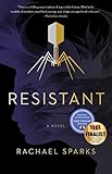 Resistant: A Novel by Rachael Sparks
