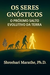 Livro Os Seres Gnósticos: O próximo salto evolutivo da Terra à luz de Sri Aurobindo