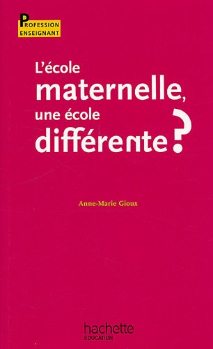 L' école maternelle, une école différente ?