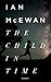 The Child in Time (Ian McEwan Series Book 1)
