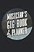 Musician's Gig Book & Planner: 6x9 Perpetual Calendar To Plan And Reference Music Bookings by LAD Graphics