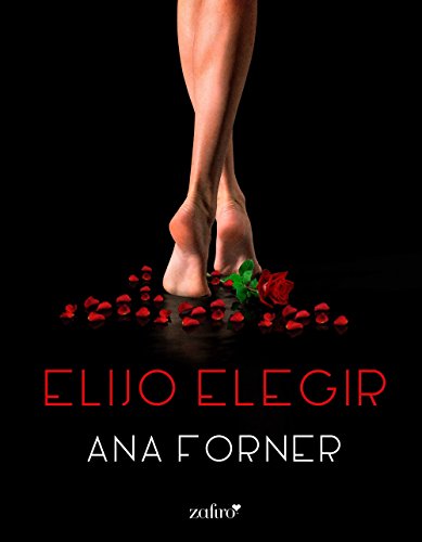 Elijo elegir (Spanish Edition)