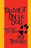 Blame It On The Dog (Gabe and Tigger Mystery Book 2)