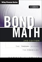 Bond Math, + Website: The Theory Behind the Formulas (Wiley Finance)