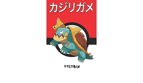 Drednaw カジリガメ Kajirigame Torgamord Kamalm Pokemon Notebook Blank Lined Journal By Legends Lickitung Amazon Ae Drednaw カジリガメ Kajirigame Torgamord Kamalm Pokemon Notebook Blank Lined Journal By Legends Lickitung Amazon Ae