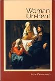 Woman Un-Bent by