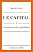 Le Capital: L'invention Du Capitalisme (Romans, Essais, Poesie, Documents) (French Edition) by 