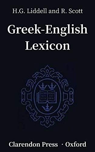 語学・辞書・学習参考書 Greek-English Lexicon A Greek-English Lexicon - Kindle edition by Liddell, Henry George