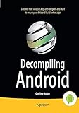 Decompiling Android by Godfrey Nolan