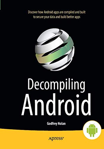 Decompiling Android by Godfrey Nolan