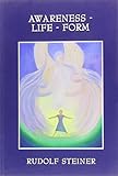 Awareness - Life - Form: Basic Principles of Spiritual-Scientific Cosmology by 