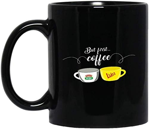 FRIEND TV SHOW BUT FIRST COFFEE CENTRAL PERK AND LUKE'S 11 oz. Black Mug