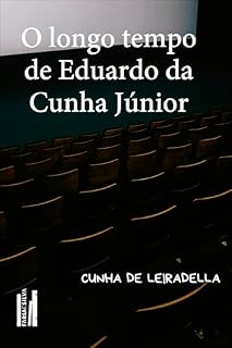Livro O longo tempo de Eduardo da Cunha Júnior