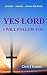 Yes Lord I Will Follow You by