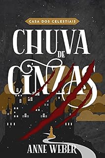 Livro Chuva de Cinzas : Casa dos Celestiais
