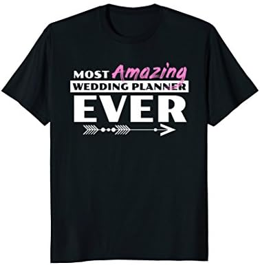 Most Amazing Wedding Planner Ever Shirt Wedding Planner Gift