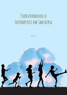 Livro Transformando o Sofrimento em Sabedoria