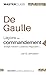 Charles de Gaulle, leçons de commandement : Stratégie, décision, leadership, négociation by Bruno Jarrosson, Charles de Gaulle