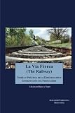 Image de La Via Ferrea (en blanco y negro): Construccion y conservacion del ferrocarril (Spanish Edition)