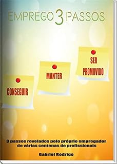 Livro Emprego 3 Passos: Conseguir, Manter e Ser Promovido