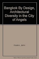 Bangkok by Design: Architectural Diversity in the City of Angels 974202037X Book Cover