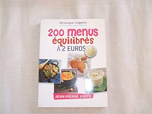 200 Menus Equilibrés à 2 Euros Véronique Liégeois - 