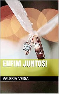 Livro Enfim Juntos! (Casa Comigo? Livro 2)