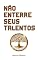 Livro Não enterre seus talentos