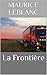 La Frontière (French Edition) by Maurice  Leblanc