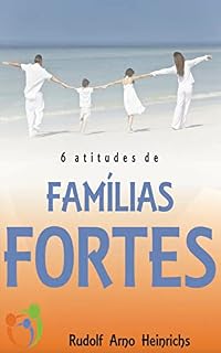 Livro 6 atitudes de famílias fortes