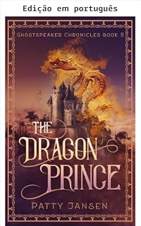 Livro O príncipe dragão (Crônicas do falante de fantasmas Livro 5)