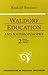 Waldorf Education and Anthroposophy 2 (Foundations of Waldorf Education) by Rudolf Steiner, Nancy Parsons Whittaker
