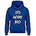 Indica Plateau Kids Hoodie Its Anyday Bro Medium Royal Blue Hoodie