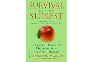 Survival of the Sickest: The Surprising Connections Between Disease and Longevity (P.S.)