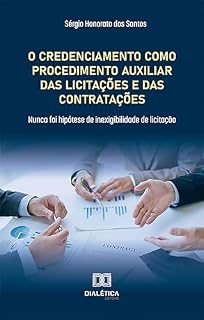 Livro O Credenciamento como Procedimento Auxiliar das Licitações e das Contratações: nunca foi hipótese de inexigibilidade de licitação