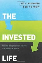 The Invested Life: Making Disciples of All Nations One Person at a Time