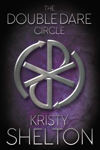 The Double Dare Circle by Kristy Shelton