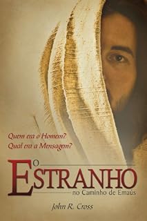 Livro O Estranho No Caminho De Emaús: Quem era o Homem? Qual era a Mensagem?