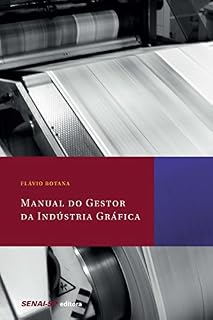 Livro Manual do gestor da indústria gráfica (Olhar para a Indústria)