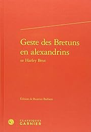 Geste des Bretuns en alexandrins ou Harley Brut