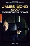 James Bond (2)007 : Anatomie d'un mythe populaire by
